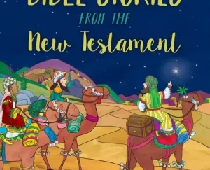 New Testament Bible Stories for Kids